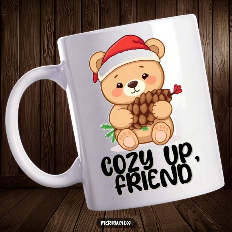 Funny mug showcasing a cute, cuddly bear wearing a Santa hat, affectionately hugging a decorated pine cone.