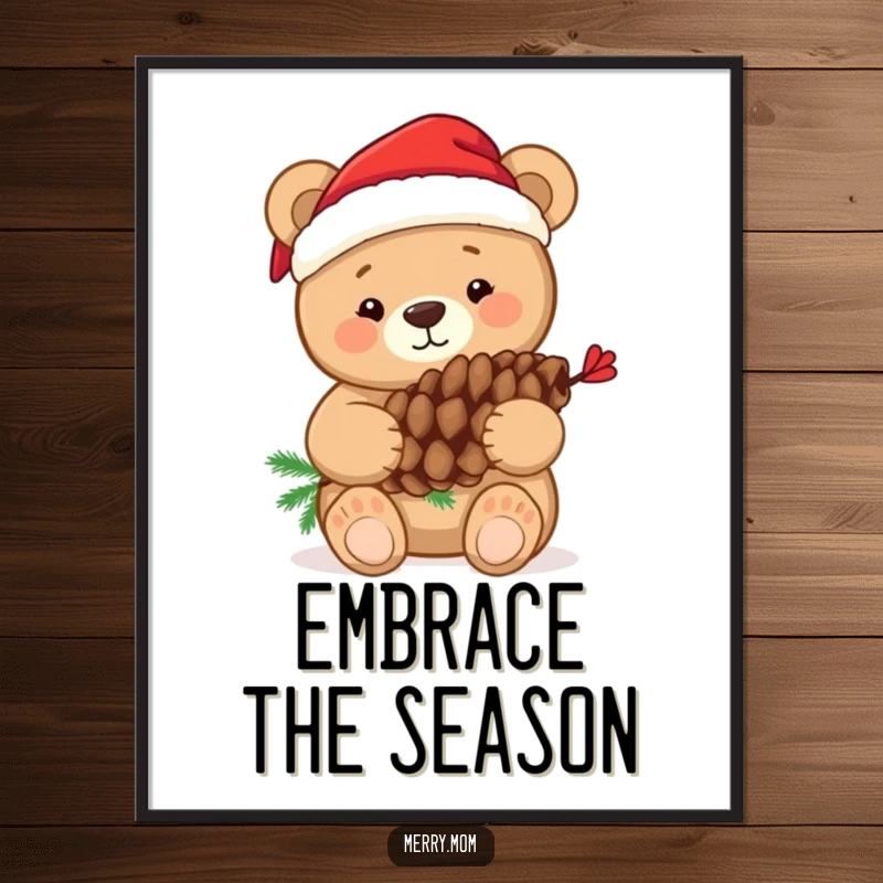 Funny poster art of a bear in a Santa hat giving a loving hug to a decorated pine cone, festive and cute.