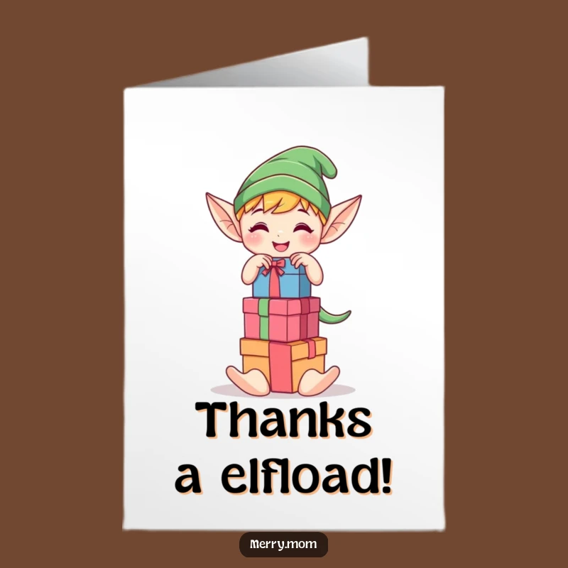 Free Printable Kawaii Elf Thank You Card: Gift Stacking Humor Downloadable