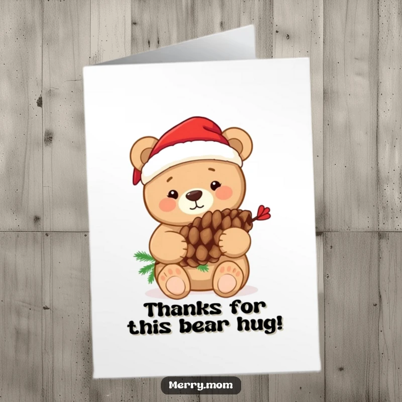 Cute Free Printable Thank You Card: Cuddly bear hugging a decorated pine cone, a heartfelt thanks.